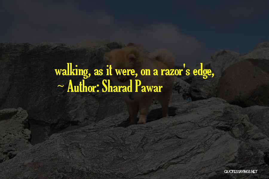 Jared Tendler Quotes By Sharad Pawar