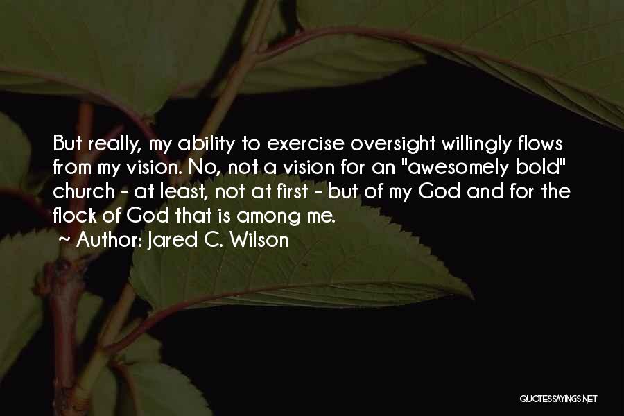 Jared Wilson Quotes By Jared C. Wilson