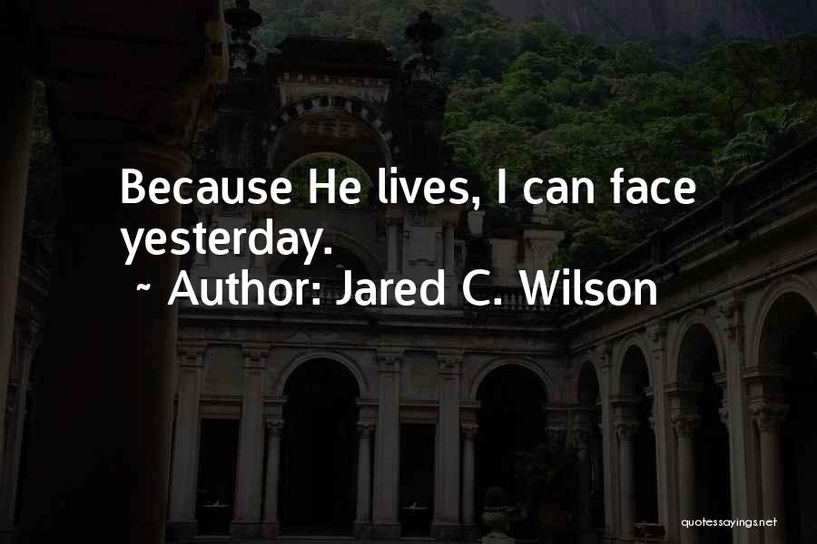 Jared Wilson Quotes By Jared C. Wilson