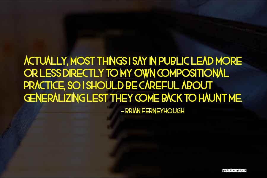 Jarek Yeager Quotes By Brian Ferneyhough Jarek Yeager Quotes By Brian Ferneyhough
