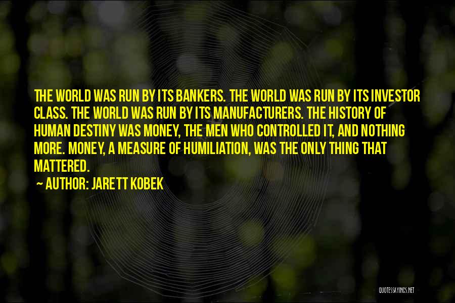 Jarett Kobek Quotes 1570276