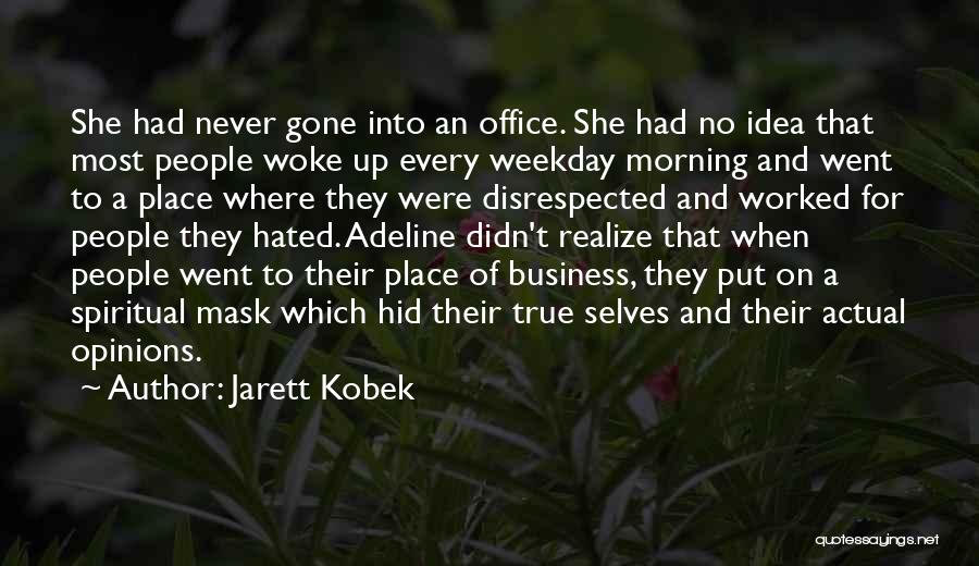 Jarett Kobek Quotes 1905979