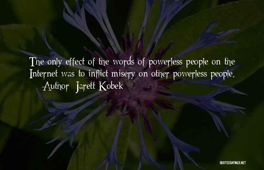 Jarett Kobek Quotes 409647