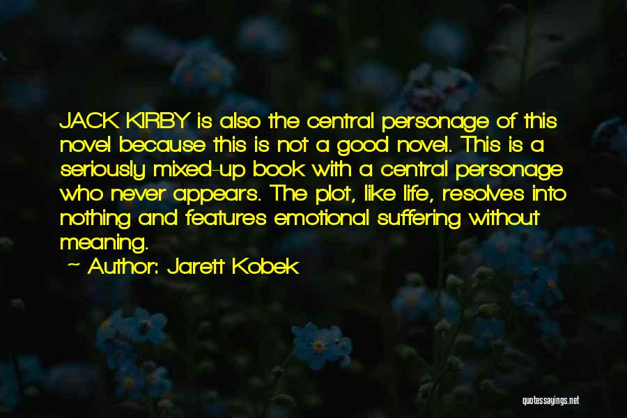 Jarett Kobek Quotes 557952