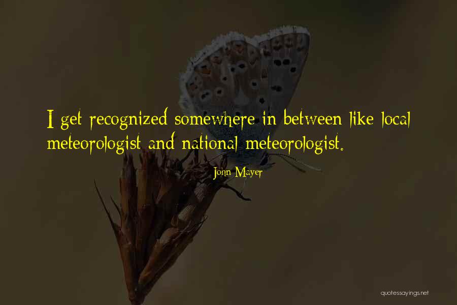 Jargalsaikhan Dorjsuren Quotes By John Mayer Jargalsaikhan Dorjsuren Quotes By John Mayer
