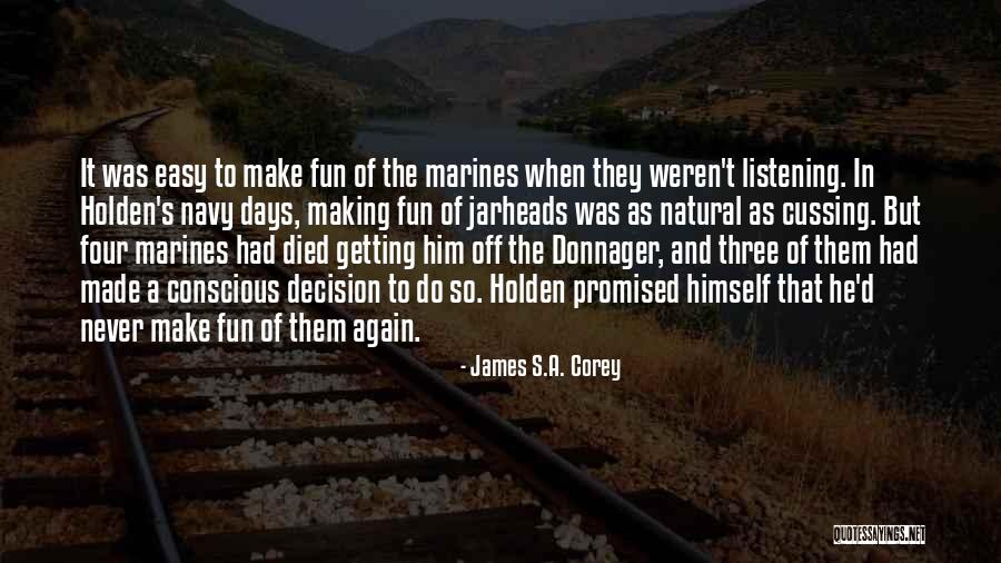 Jarheads Marines Quotes By James S.A. Corey Jarheads Marines Quotes By James S.A. Corey