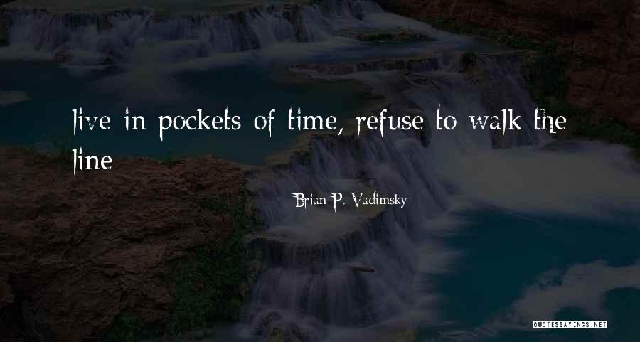 Jariels Peak Quotes By Brian P. Vadimsky Jariels Peak Quotes By Brian P. Vadimsky