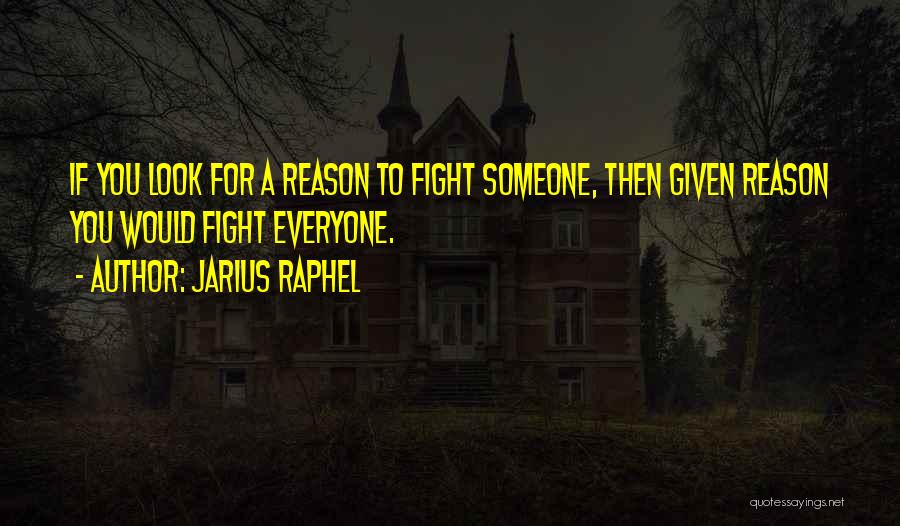 Jarius Raphel Quotes 948258