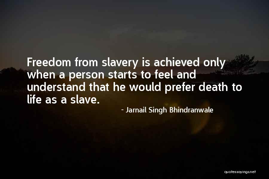 Jarnail Bhindranwale Quotes By Jarnail Singh Bhindranwale