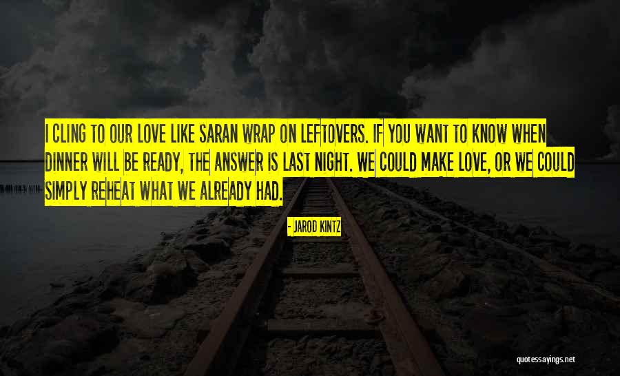 Jarod Kintz Love Quotes By Jarod Kintz Jarod Kintz Love Quotes By Jarod Kintz