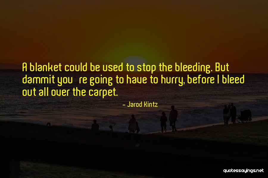 Jarod Kintz Quotes 1047225