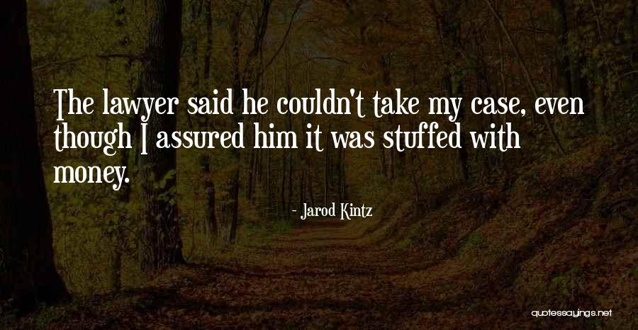 Jarod Kintz Quotes 1120766