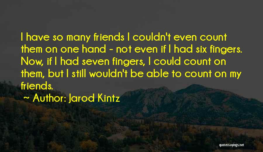 Jarod Kintz Quotes 1149329