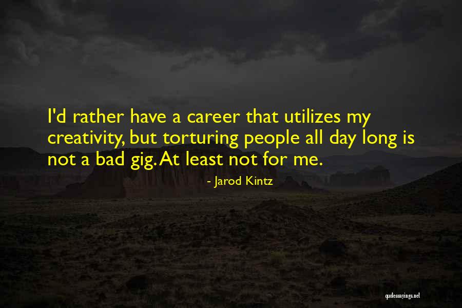 Jarod Kintz Quotes 1571517