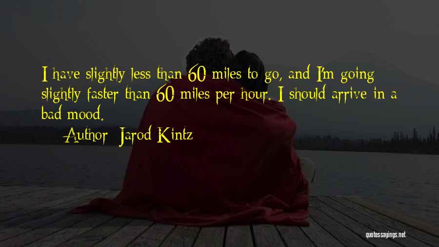 Jarod Kintz Quotes 2125495