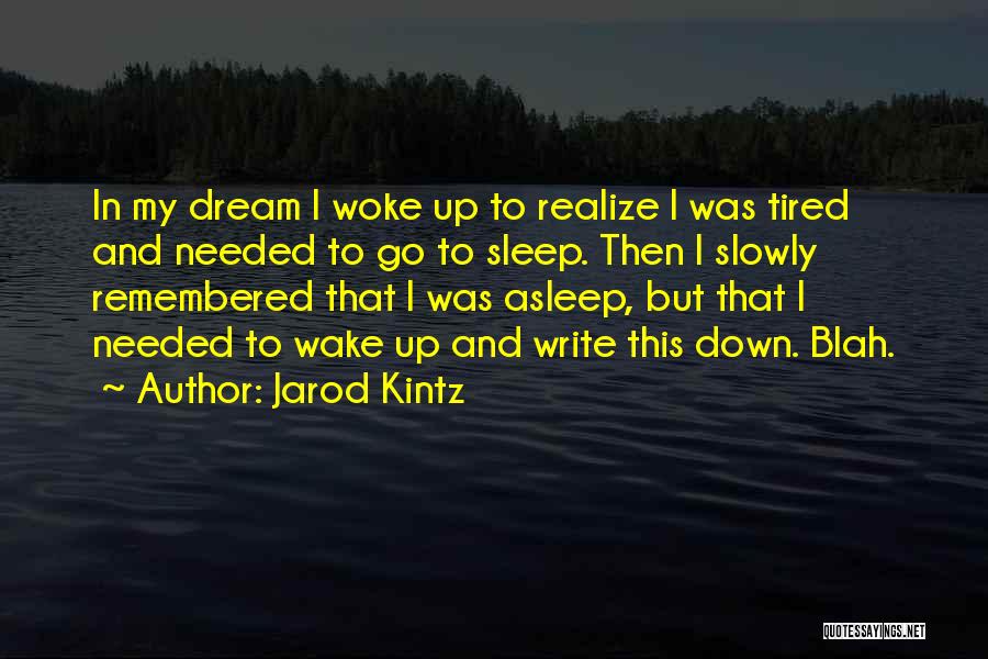 Jarod Kintz Quotes 391711
