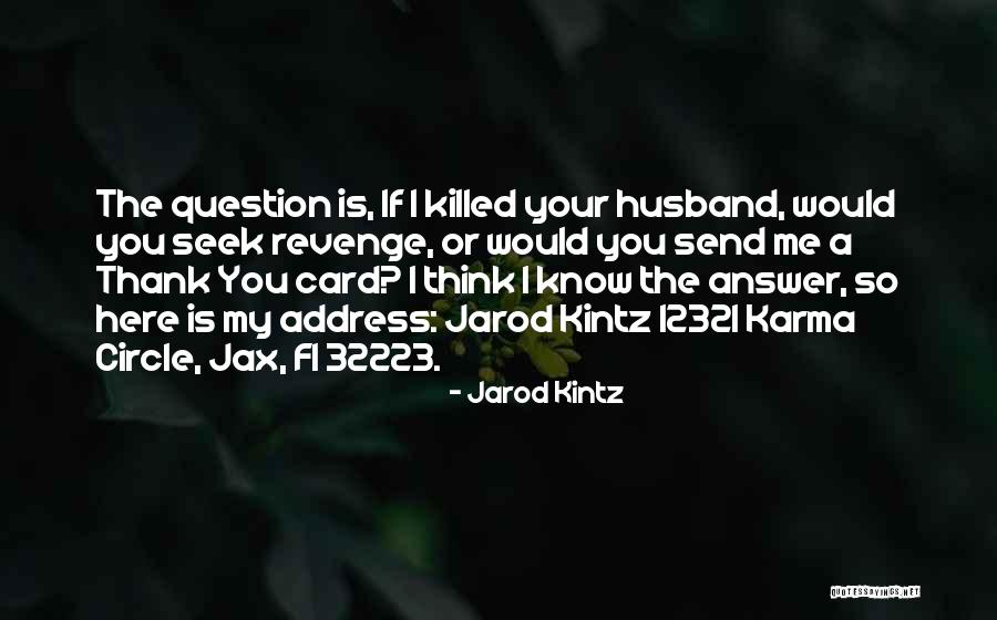 Jarod Kintz Quotes 660814