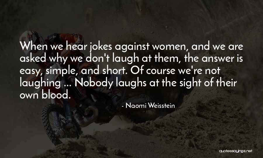 Jaroensap Quotes By Naomi Weisstein Jaroensap Quotes By Naomi Weisstein
