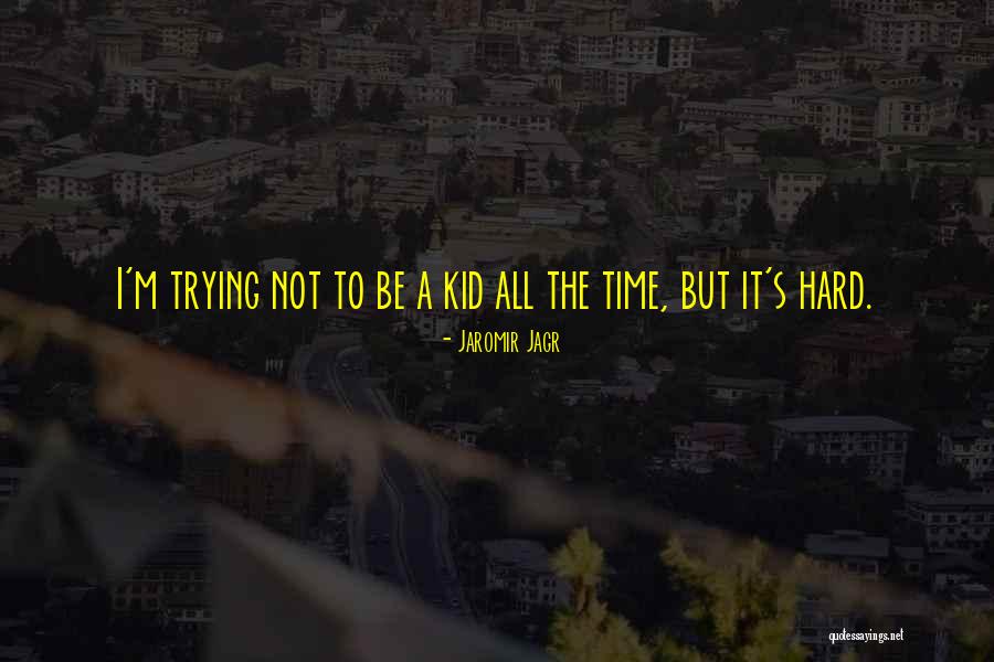 Jaromir Jagr Quotes 1908761 Jaromir Jagr Quotes 1908761
