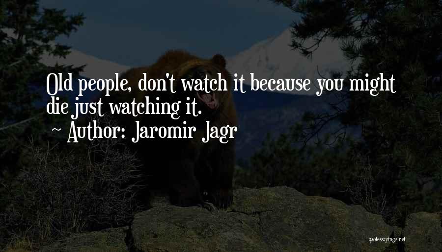 Jaromir Jagr Quotes 239920