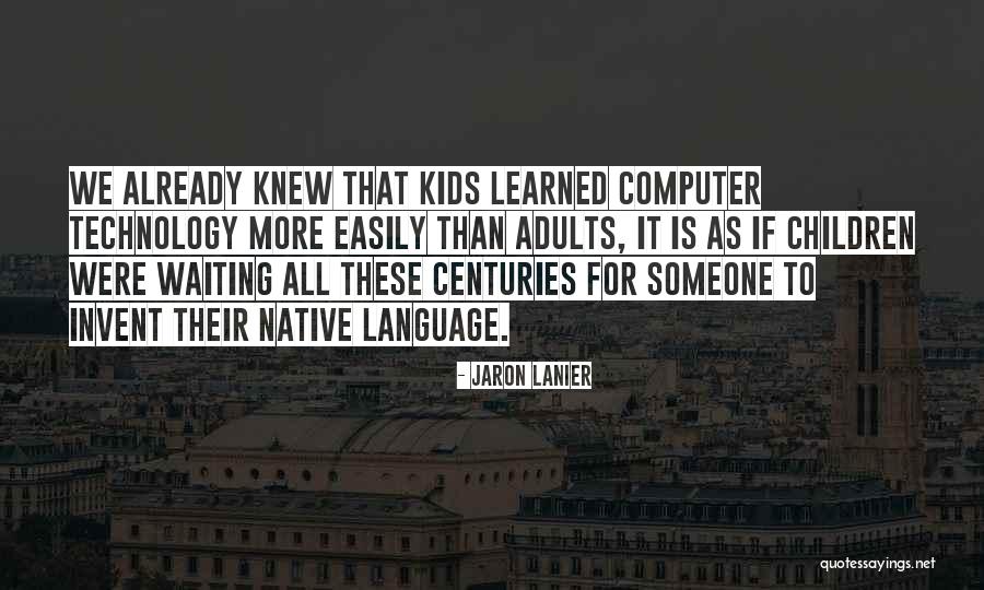 Jaron Lanier Quotes 1079301