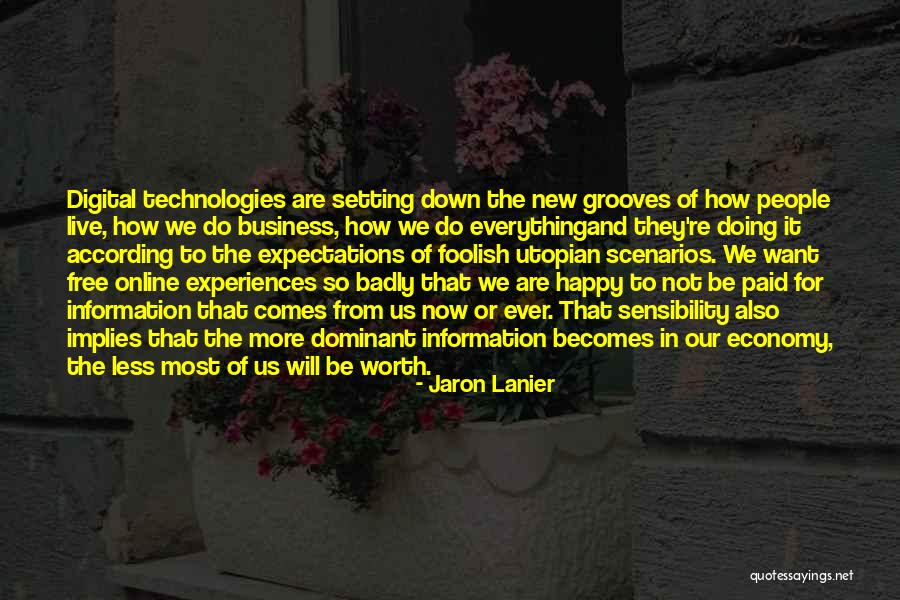 Jaron Lanier Quotes 2259368