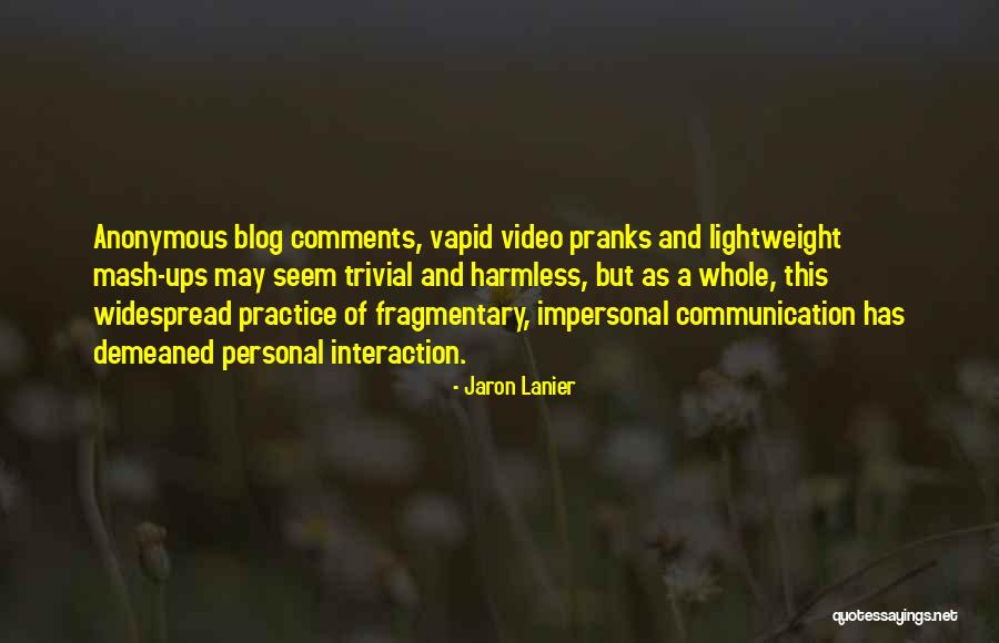 Jaron Lanier Quotes 559030