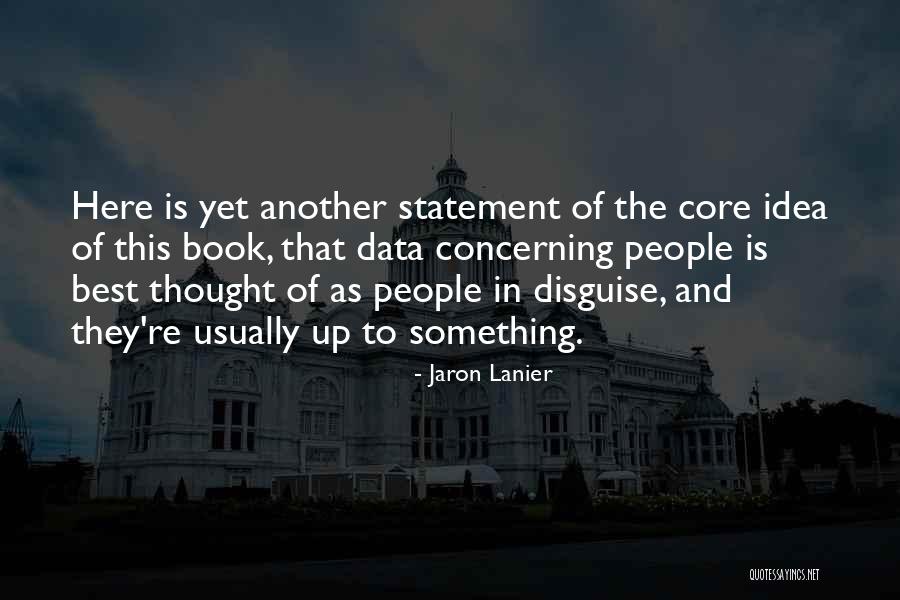 Jaron Lanier Quotes 609587