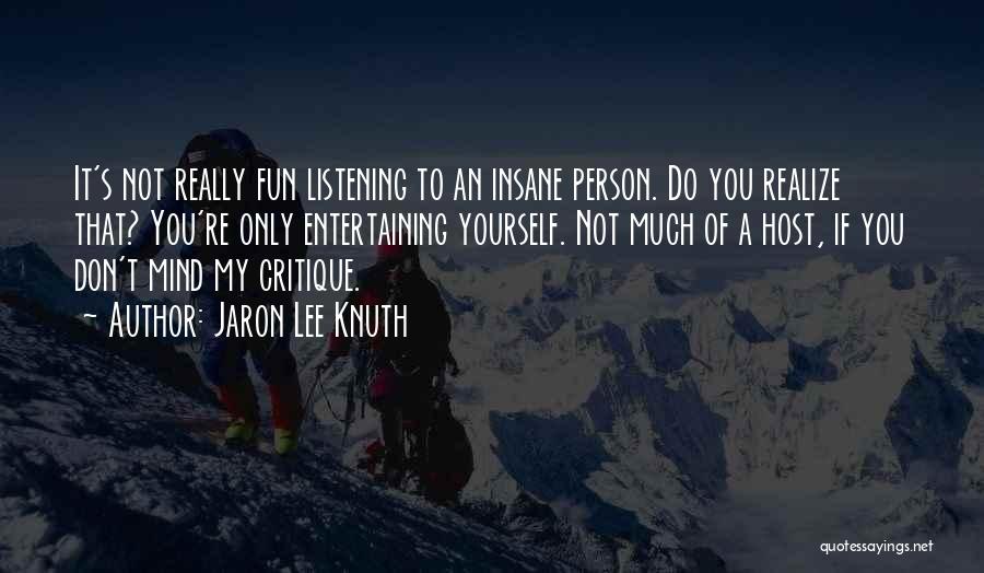Jaron Lee Knuth Quotes 941832