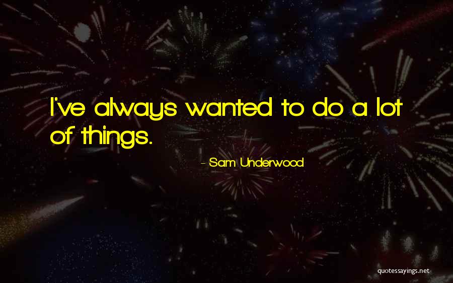 Jarosinski Farms Quotes By Sam Underwood Jarosinski Farms Quotes By Sam Underwood