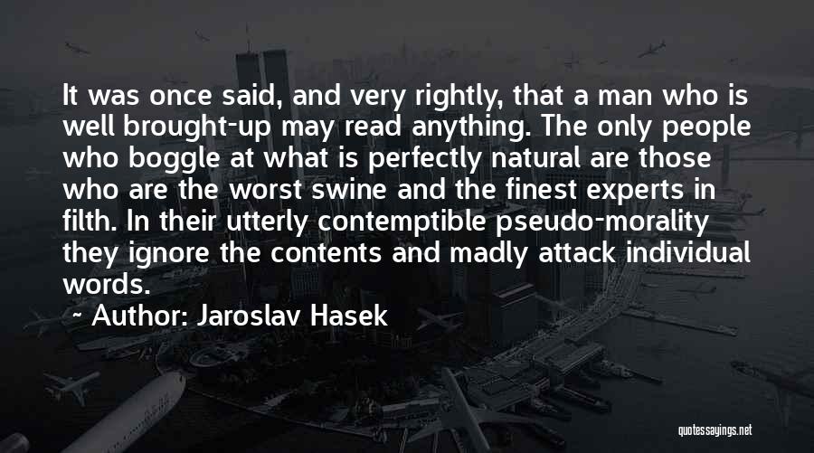 Jaroslav Hasek Quotes 1498773