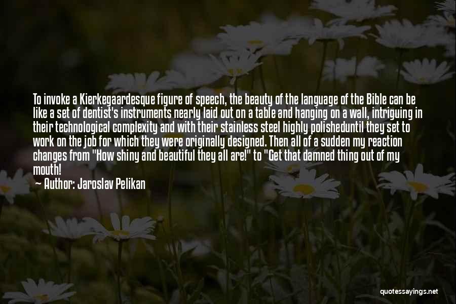 Jaroslav Pelikan Quotes 1524117