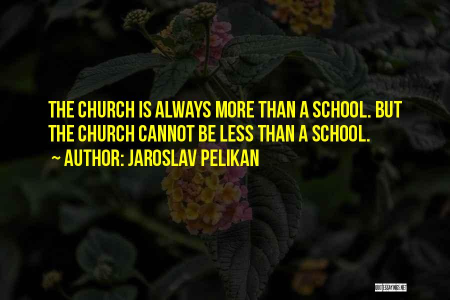 Jaroslav Pelikan Quotes 764728