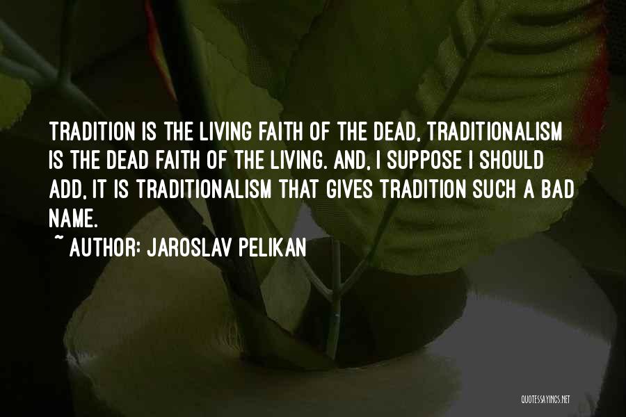 Jaroslav Pelikan Quotes 85631