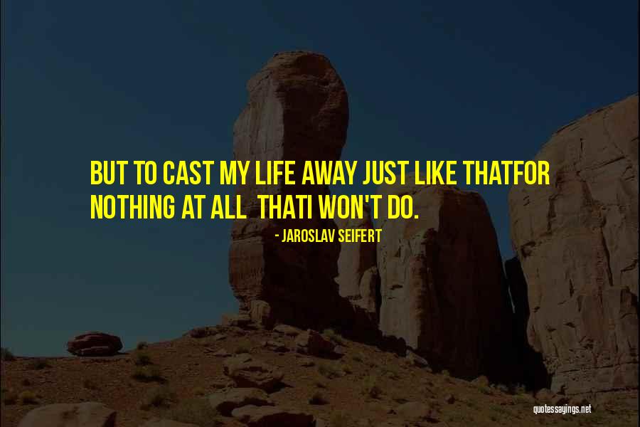 Jaroslav Quotes By Jaroslav Seifert Jaroslav Quotes By Jaroslav Seifert