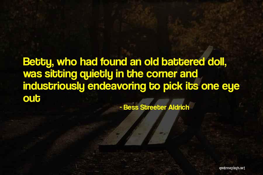 Jaroslavsoukup Quotes By Bess Streeter Aldrich Jaroslavsoukup Quotes By Bess Streeter Aldrich