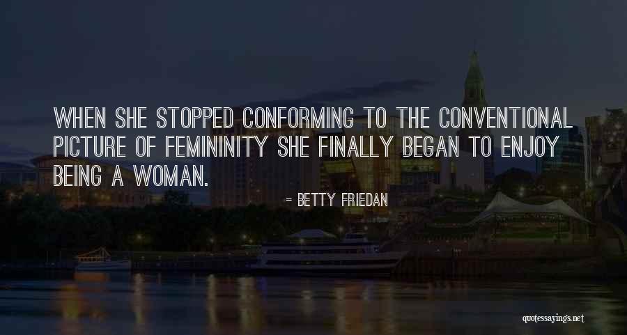 Jaroslaw Niezgoda Quotes By Betty Friedan Jaroslaw Niezgoda Quotes By Betty Friedan