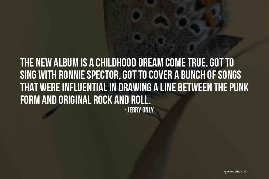 Jarradhd Quotes By Jerry Only Jarradhd Quotes By Jerry Only