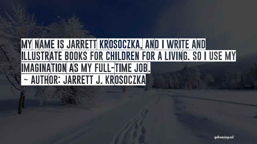 Jarrett J. Krosoczka Quotes 1955858
