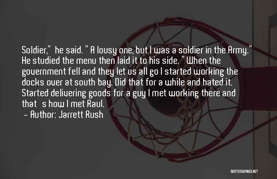 Jarrett Rush Quotes 1355634