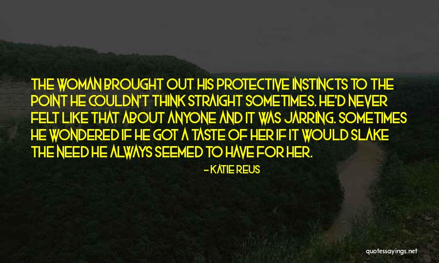 Jarring Quotes By Katie Reus Jarring Quotes By Katie Reus