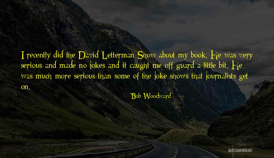 Jarrow Fem Quotes By Bob Woodward Jarrow Fem Quotes By Bob Woodward