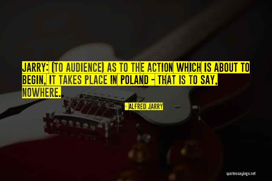 Jarry Quotes By Alfred Jarry Jarry Quotes By Alfred Jarry