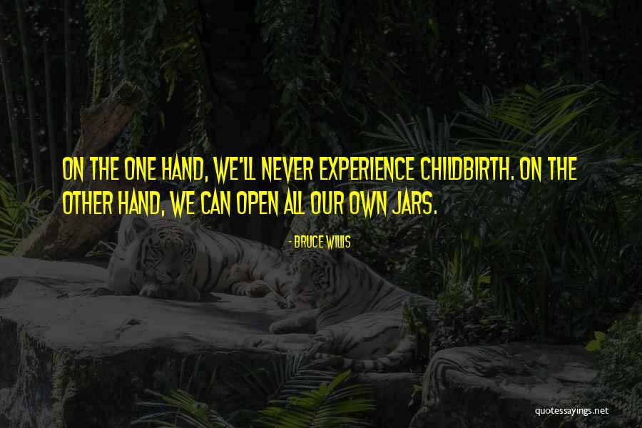 Jars Quotes By Bruce Willis Jars Quotes By Bruce Willis