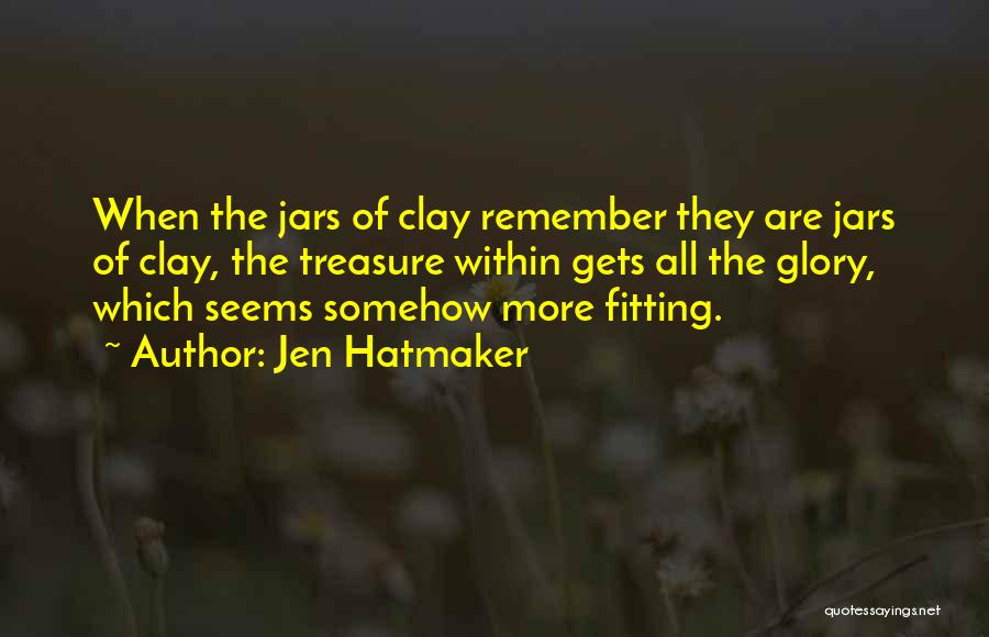 Jars Quotes By Jen Hatmaker