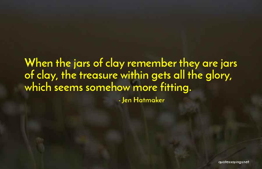 Jars Quotes By Jen Hatmaker