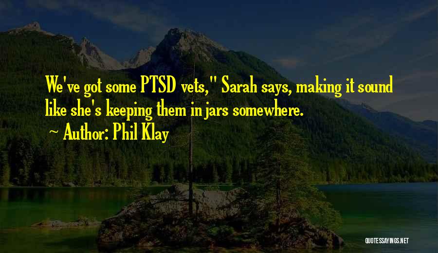 Jars Quotes By Phil Klay