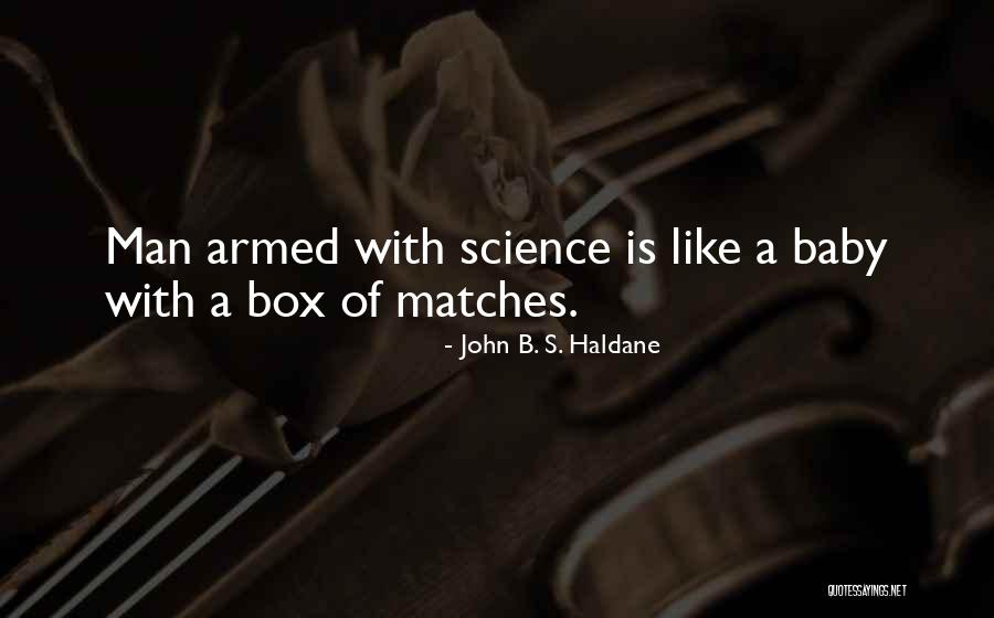 Jaruna Quotes By John B. S. Haldane Jaruna Quotes By John B. S. Haldane