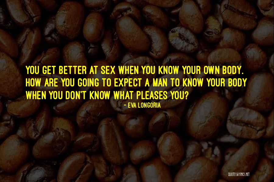 Jarvee Youtube Quotes By Eva Longoria Jarvee Youtube Quotes By Eva Longoria