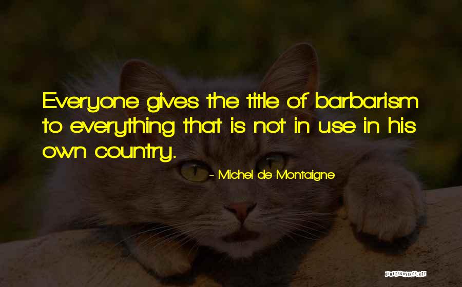 Jarvik England Quotes By Michel De Montaigne Jarvik England Quotes By Michel De Montaigne